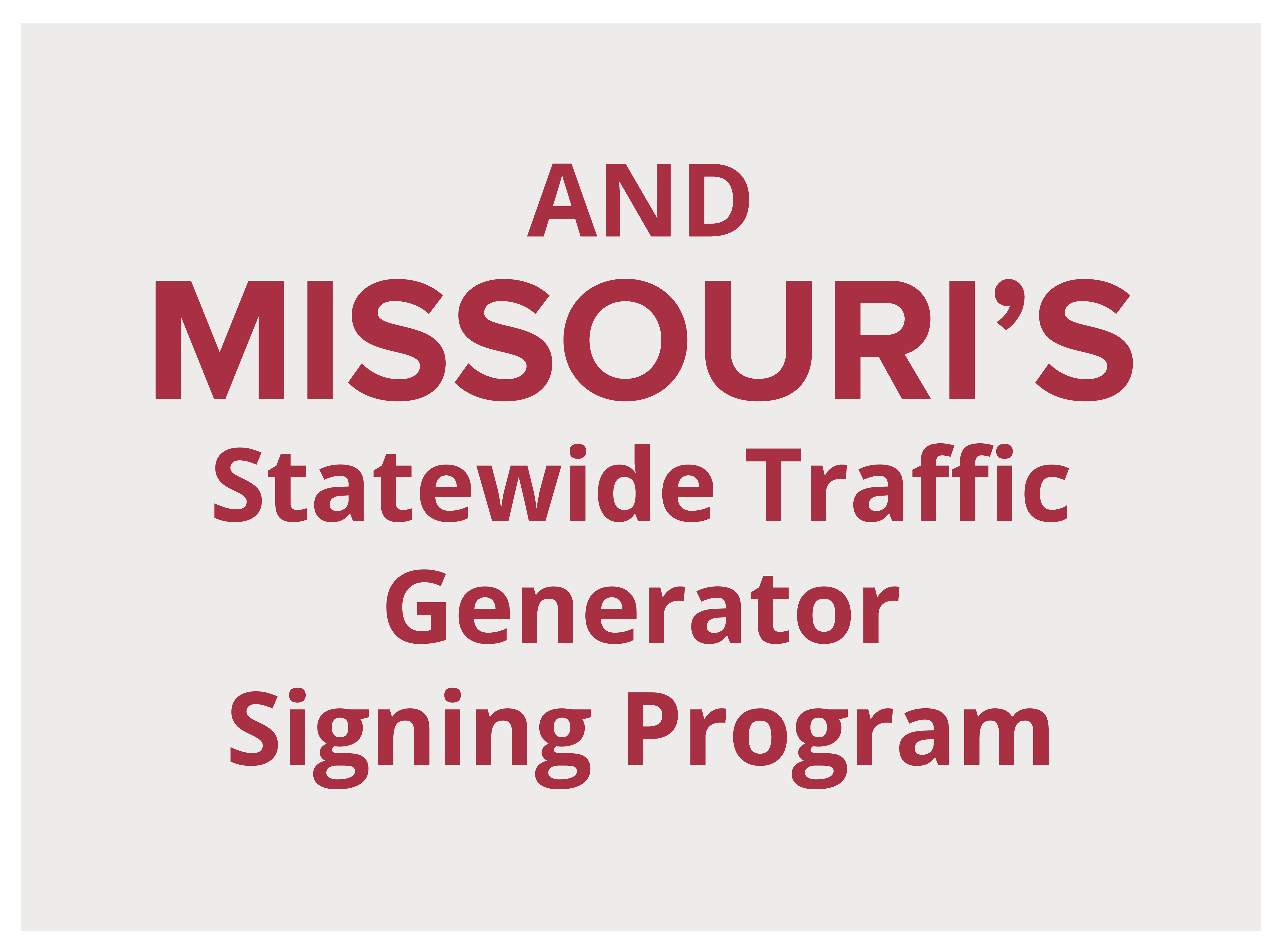 and MISSOURI'S Statewide Traffic Generator Signing Program